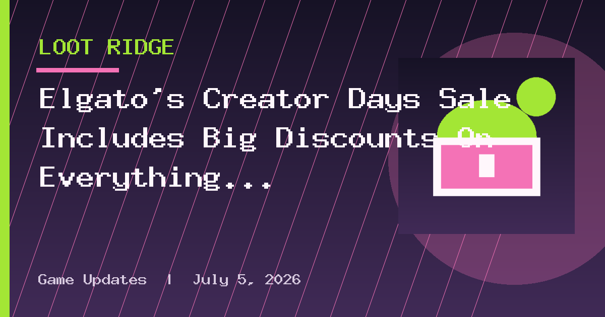 Elgato’s Creator Days Sale Includes Big Discounts On Everything From Stream