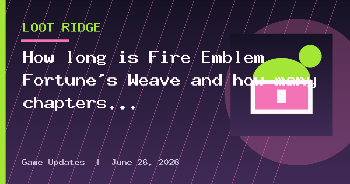 How long is Fire Emblem Fortune's Weave and how many chapters are there?