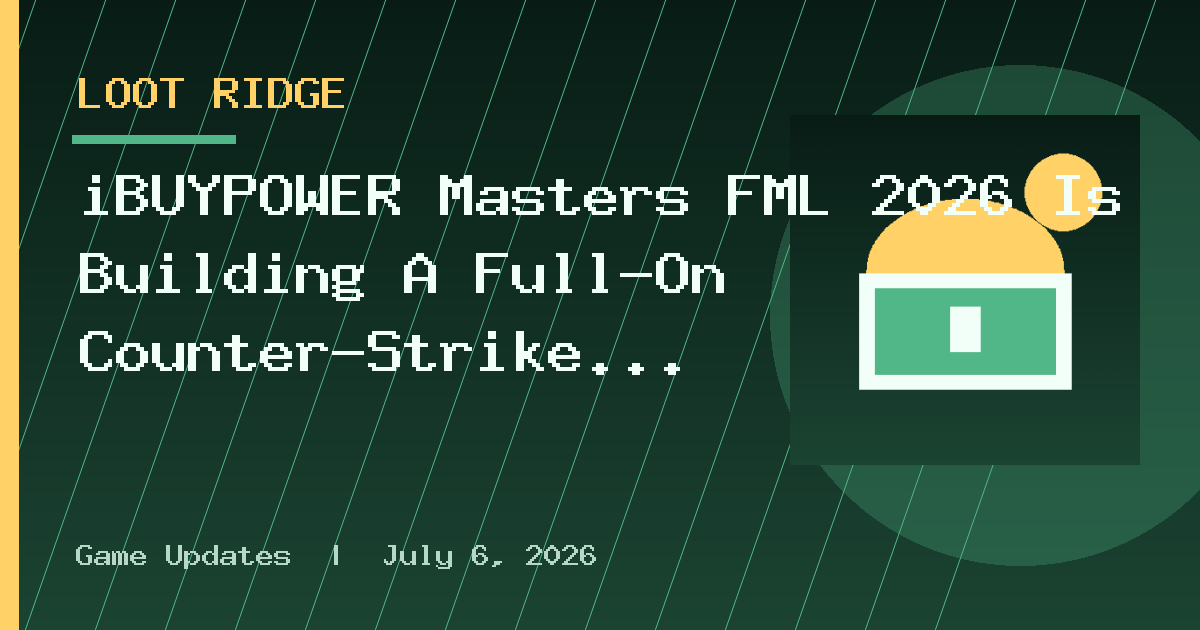 iBUYPOWER Masters FML 2026 Is Building A Full-On Counter-Strike Weekend