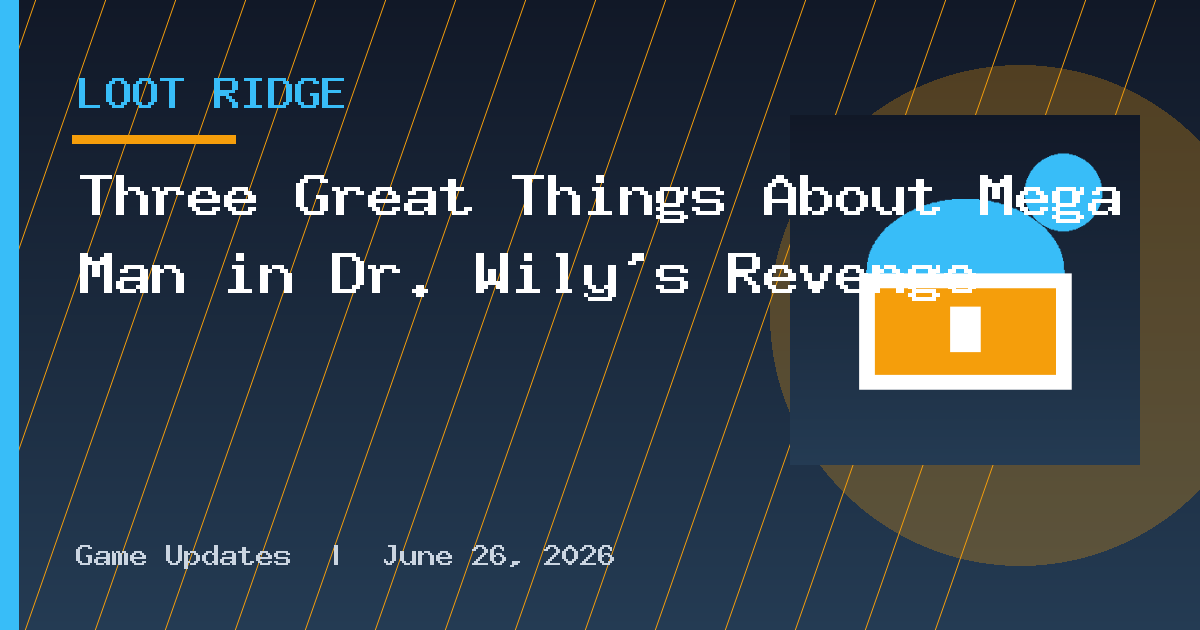Three Great Things About Mega Man in Dr. Wily's Revenge