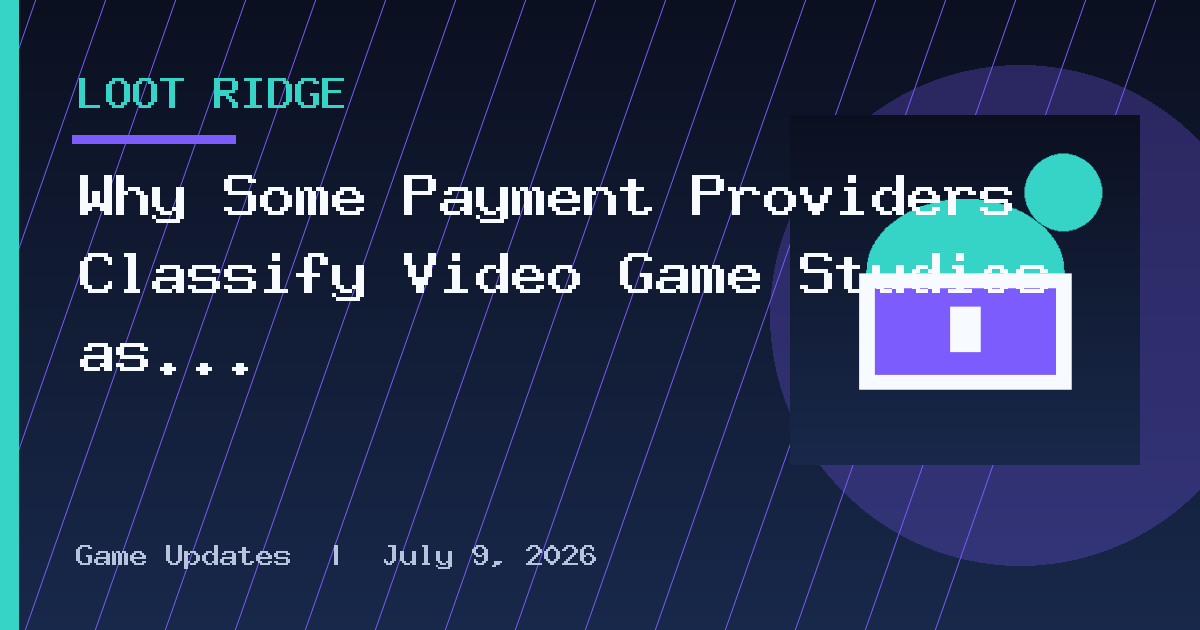 Why Some Payment Providers Classify Video Game Studios as High Risk